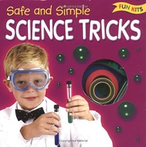 Bild des Verkufers fr Safe and Simple Science Tricks (Fun Kits S.) zum Verkauf von WeBuyBooks