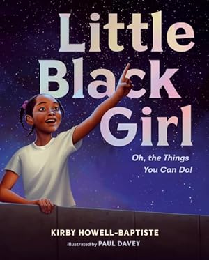 Seller image for Little Black Girl : Oh, the Things You Can Do! for sale by GreatBookPrices