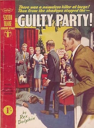 Bild des Verkufers fr Guilty Party! The Sexton Blake Library No 442 zum Verkauf von Barter Books Ltd