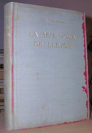 LA SEU NOVA DE LLEYDA. Monografia artística. Amb 104 gravats.