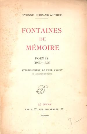 Fontaines de Mémoire : Poèmes (1905 - 1934) Avertissement de Paul Valéry