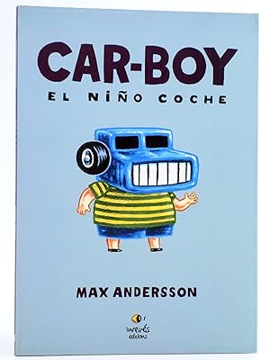 CAR BOY, EL NIÑO COCHE (Max Andersson) Inrevés, 2002. OFRT