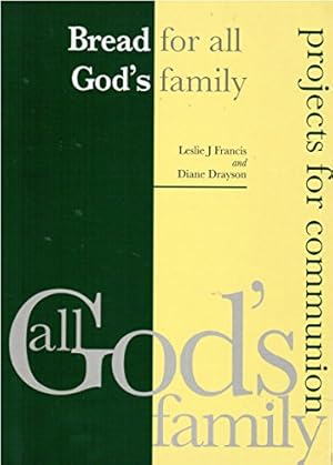 Seller image for Bread for All God's Family (All God's Family: Projects for Communion S.) for sale by WeBuyBooks