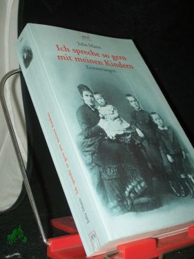 Bild des Verkufers fr Ich spreche so gern mit meinen Kindern : Erinnerungen, Skizzen, Briefwechsel mit Heinrich Mann / Julia Mann. Hrsg. von Rosemarie Eggert zum Verkauf von Antiquariat Artemis Lorenz & Lorenz GbR