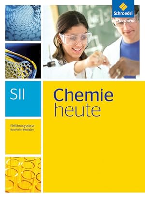 Imagen del vendedor de Chemie heute SII - Ausgabe 2014 fr Nordrhein-Westfalen: Einfhrungsphase: Schlerband: Sekundarstufe 2 - Ausgabe 2014 a la venta por Antiquariat Armebooks