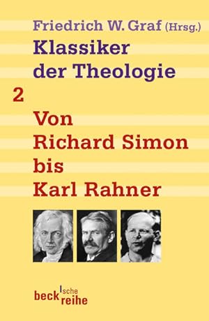 Bild des Verkufers fr Klassiker der Theologie Bd. 2: Von Richard Simon bis Karl Rahner zum Verkauf von Antiquariat Armebooks