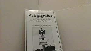 Bild des Verkufers fr Kriegsgrber von 1848/51 und 1864 im Kreis Schleswig-Flensburg. Ein historischer Wanderfhrer. zum Verkauf von Antiquariat Uwe Berg