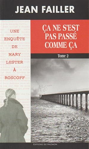 Image du vendeur pour Une enqute de Mary Lester 49 Ca ne s'est pas pass comme a Tome 2 mis en vente par books-livres11.com