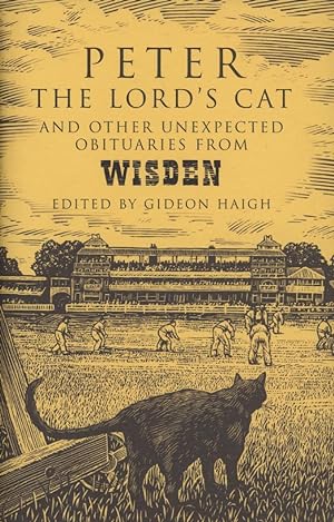 Seller image for PETER THE LORD'S CAT AND OTHER UNEXPECTED OBITUARIES FROM WISDEN for sale by Sportspages