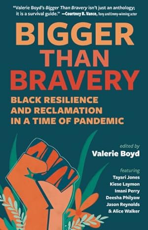 Bild des Verkufers fr Bigger Than Bravery : Black Resilience and Reclamation in a Time of Pandemic zum Verkauf von GreatBookPrices