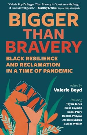 Image du vendeur pour Bigger Than Bravery : Black Resilience and Reclamation in a Time of Pandemic mis en vente par GreatBookPrices