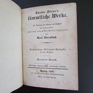 Image du vendeur pour Theodor Krner s smmtliche Werke - Rechtmige Gesammt-Ausgabe in vier Bnden, Band III (Im Auftrag der Mutter des Dichters herausgegeben) mis en vente par Bookstore-Online