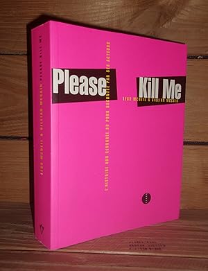 Image du vendeur pour PLEASE KILL ME : L'histoire non censure du Punk raconte par ses acteurs - (please kill me, the story uncensored history of punk) mis en vente par Planet's books