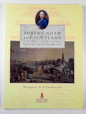 Seller image for Robert Adam and Scotland: portrait of an architect for sale by Cotswold Internet Books