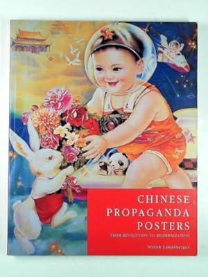 Imagen del vendedor de Chinese propaganda posters: from revolution to modernization a la venta por Cotswold Internet Books