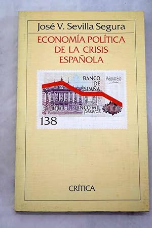 Imagen del vendedor de Economa poltica de la crisis espaola a la venta por Alcan Libros