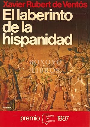 El laberinto de la hispanidad. Premio Espejo de España 1987