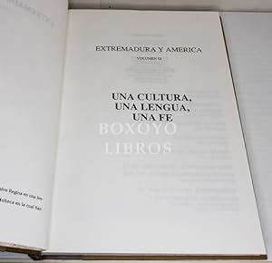 Extremadura y América. Volumen III. Una cultura, una lengua, una fé