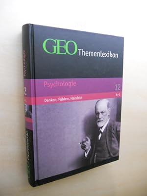 GEO-Themenlexikon Band 12. Psychologie A-L. Denken, Fühlen, Handeln