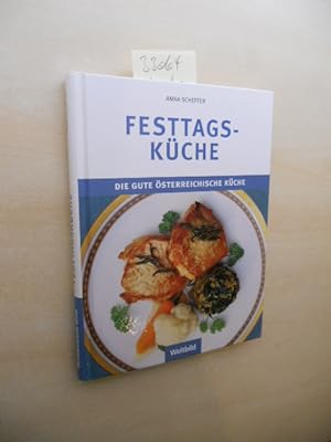 Bild des Verkufers fr Festags-Kche. Die gute sterreichische Kche. zum Verkauf von Klaus Ennsthaler - Mister Book