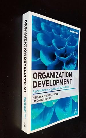 Organization Development: A Practitioner's Guide for OD and HR 2nd. Edition, 2015