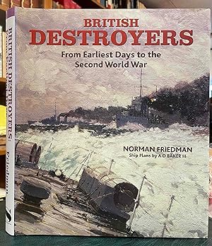 Image du vendeur pour British Destroyers: From Earliest Days to the Second World War mis en vente par Holybourne Rare Books ABA ILAB