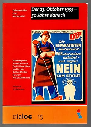 Bild des Verkufers fr Der 23. Oktober 1955 - 50 Jahre danach. Dokumentation einer Vortragsreihe. zum Verkauf von Antiquariat Martin Barbian & Grund GbR