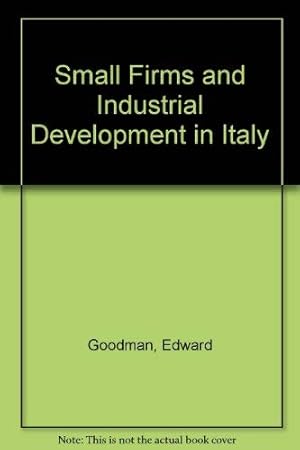 Imagen del vendedor de Small Firms and Industrial Development in Italy a la venta por WeBuyBooks