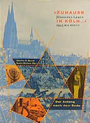 Zuhause in Köln. Jüdisches Leben 1945 bis heute