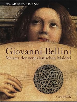 Seller image for Giovanni Bellini. Meister der venezianischen Malerei. for sale by Versandantiquariat  Rainer Wlfel