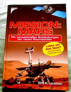 Seller image for Mission: Mars. Die sensationellen Entdeckungen der neuen Raumsonden. for sale by Versandantiquariat Sabine Varma