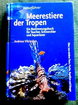 Meerestiere der Tropen. Ein Bestimmungsbuch für Taucher, Schnorchler und Aquarianer. Über 700 nie...