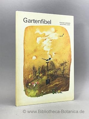 Image du vendeur pour Gartenfibel. Ein Beschftigungsbuch fr Kinder von 7 Jahren an. mis en vente par Bibliotheca Botanica