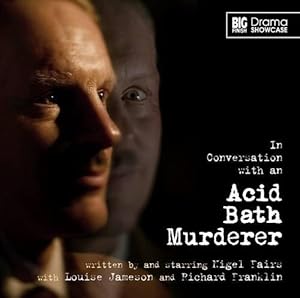 Imagen del vendedor de In Conversation with an Acid Bath Murderer a la venta por WeBuyBooks