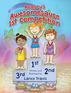 Seller image for Audrey's Awesomesauce 1st Competition for sale by WeBuyBooks