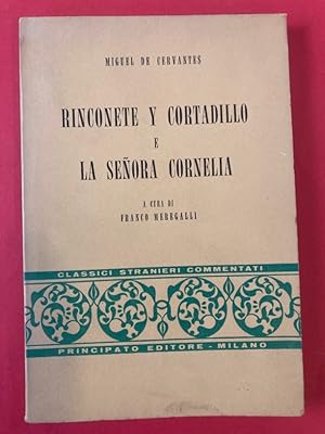 Bild des Verkufers fr Rinconete y Cortadillo e La Senora Cornelia. A Cura di Franco Meregalli. zum Verkauf von Plurabelle Books Ltd