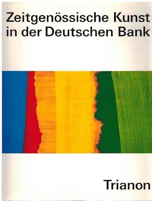 Image du vendeur pour Zeitgenssische Kunst in der Deutschen Bank. Trianon. mis en vente par La Librera, Iberoamerikan. Buchhandlung