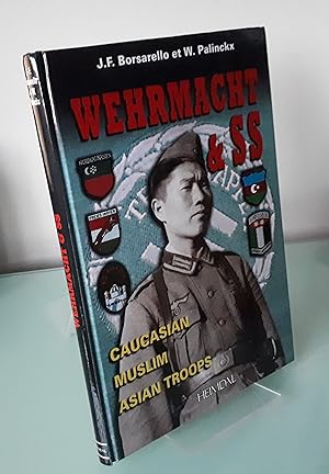 Seller image for Wehrmacht & SS: Caucasian- Muslim- Asian Troops for sale by Dandy Lion Editions
