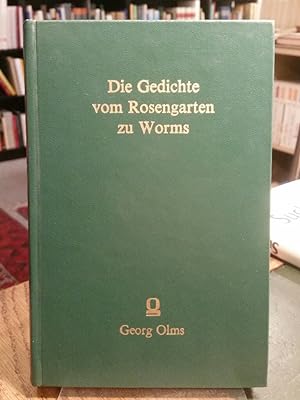 Bild des Verkufers fr Die Gedichte vom Rosengarten zu Worms. Nachdruck der Ausgabe von 1893. zum Verkauf von Antiquariat Thomas Nonnenmacher