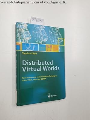 Seller image for Distributed virtual worlds : foundations and implementation techniques using VRML, Java, and CORBA ; with 7 tables. for sale by Versand-Antiquariat Konrad von Agris e.K.