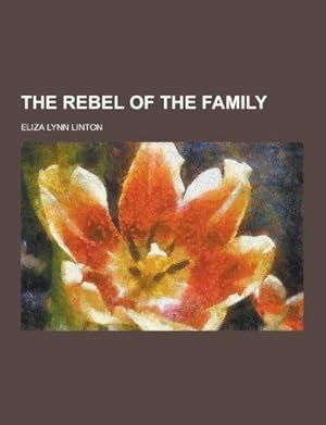 Bild des Verkufers fr The Rebel of the Family zum Verkauf von WeBuyBooks