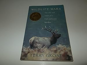 Seller image for Wildlife Wars: The Life and Times of a Fish and Game Warden for sale by Paradise Found Books
