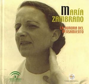 Imagen del vendedor de Mara Zambrano. La aurora del pensamiento. Exposicin y catlogo. a la venta por La Librera, Iberoamerikan. Buchhandlung