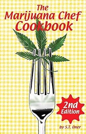 Bild des Verkufers fr The Marijuana Chef Cookbook: 2nd Edition zum Verkauf von WeBuyBooks