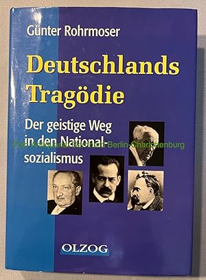 Seller image for Deutschlands Tragdie. Der geistige Weg in den Nationalsozialismus for sale by Antiquariat Bernhard