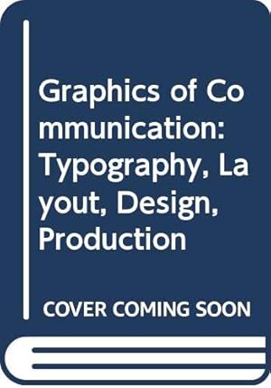 Image du vendeur pour Graphics of Communication: Typography, Layout, Design, Production mis en vente par WeBuyBooks
