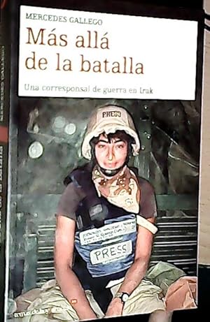 Image du vendeur pour Ms all de la batalla : una corresponsal de guerra en Irak mis en vente par Librera La Candela