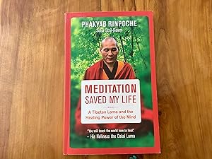 Bild des Verkufers fr Meditation Saved My Life: A Tibetan Lama and the Healing Power of the Mind zum Verkauf von Lifeways Books and Gifts