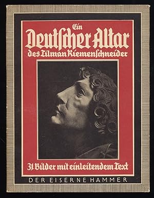 Image du vendeur pour Ein Deutscher Altar des Tilman Riemenschneider : 31 Bilder von Georg Schaffert. mis en vente par Antiquariat Peda