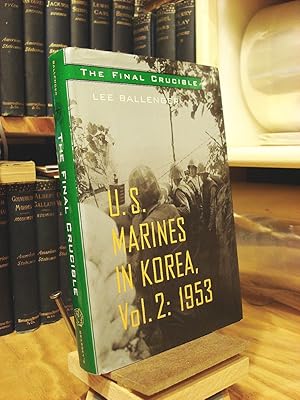 Image du vendeur pour The Final Crucible: U.S. Marines in Korea 1953 mis en vente par Henniker Book Farm and Gifts